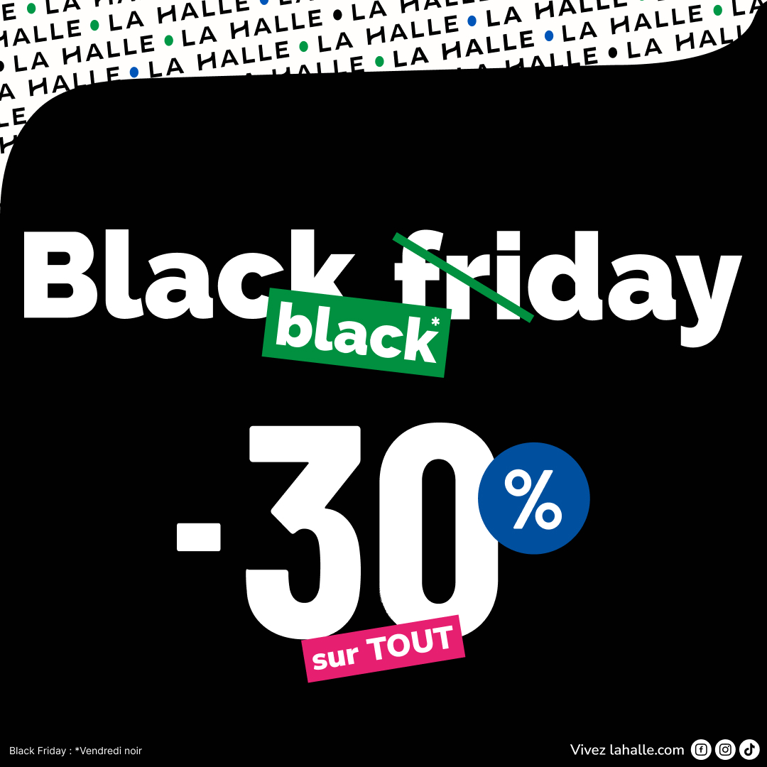 SuperGreen Terville - Le Black Friday commence chez La Halle ! - - 1